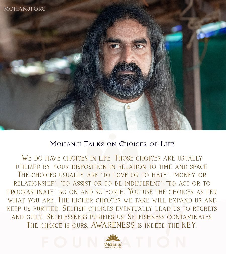 Mohanji quote - Choices of life